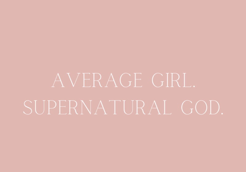 Average Girl. Supernatural God.